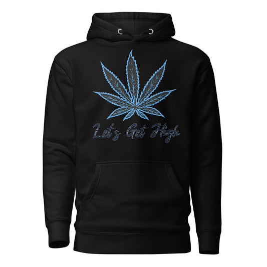 Lets Get High Unisex Hoodie