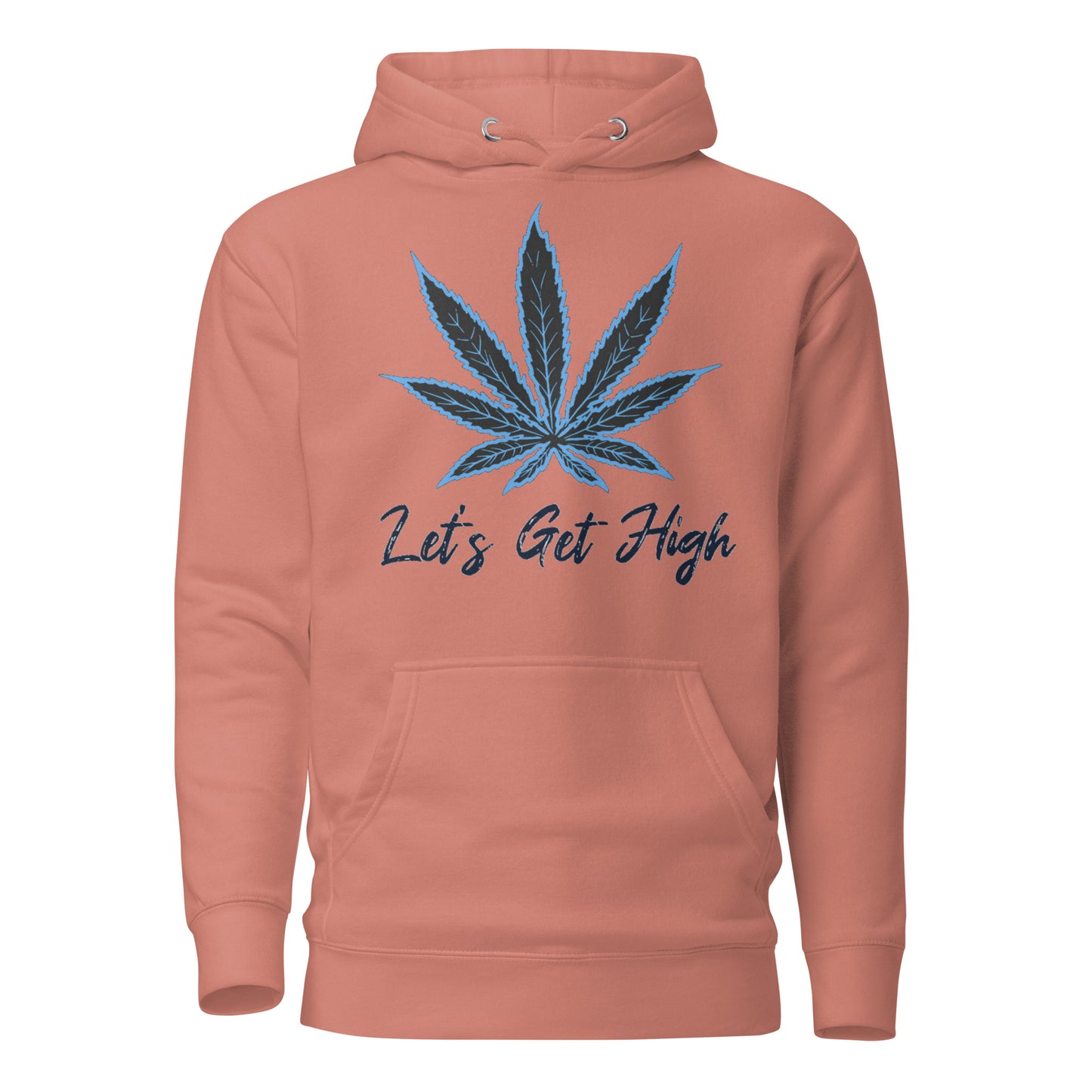 Lets Get High Unisex Hoodie